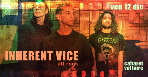 INHERENT VICE Live | Cabaret Voltaire 1916
