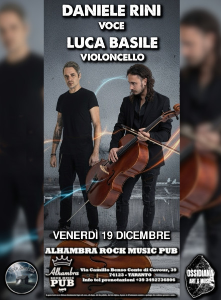 ALHAMBRA ROCK MUSIC PUB presenta LUCA BASILE al violoncello e DANIELE RINI alla voce
