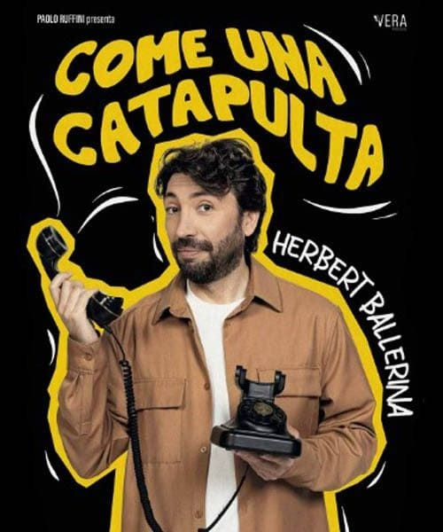 Herbert Ballerina - Come una catapulta