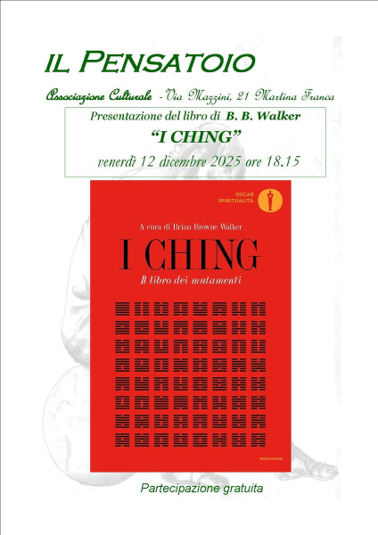 Presentazione del libro "I Ching. Il libro dei mutamenti" di B.B. Walker