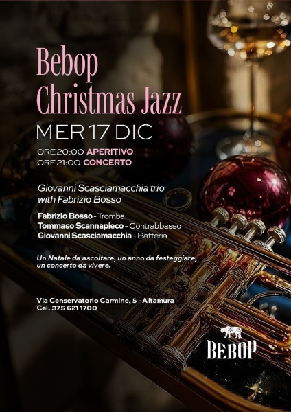 BEBOP CHRISTMAS JAZZ - Giovanni Scasciamacchia trio with Fabrizio Bosso