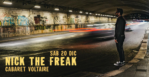 NICK THE FREAK Live | Cabaret Voltaire 1916