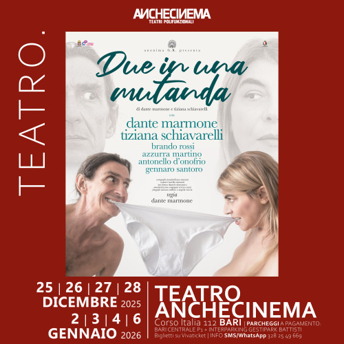 Spettacolo teatrale DUE IN UNA MUTANDA di e con Dante Marmone e Tiziana Schiavarelli