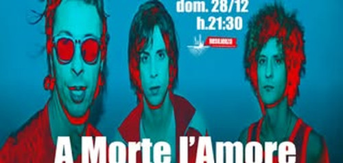 "A MORTE L’AMORE" live concert