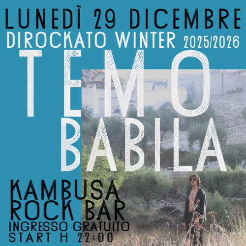 DIROCKATO WINTER presenta: "TEMO BABILA live @ KAMBUSA ROCK BAR"