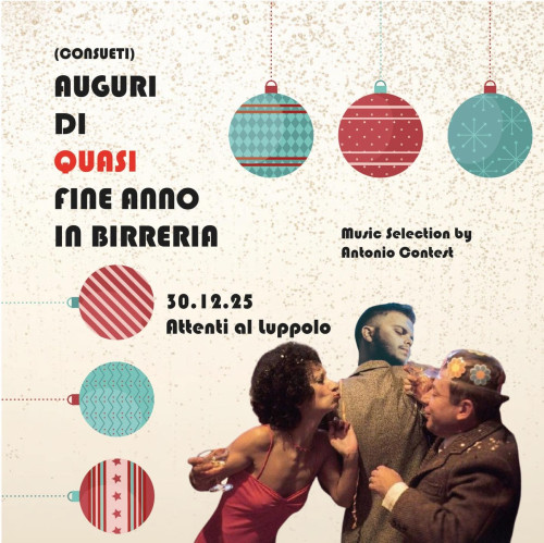 Auguri di QUASI fine anno - Antonio Contest music selection in Birreria