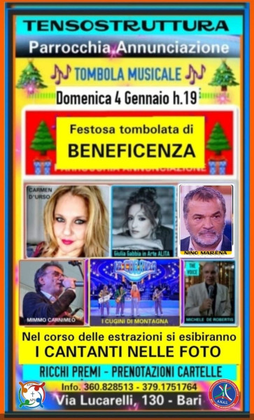 FESTOSA TOMBOLATA DI BENEFICIENZA alla Parrocchia ANNUNCIAZIONE  - Domenica 4 Gennaio h. 19.00 presso la TENSOSTRUTTURA di BARI - INGRESSO LIBERO -