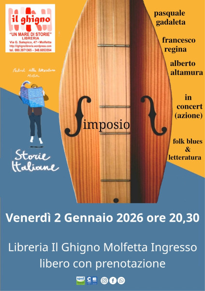 Simposio : musica, libri e filosofia per Storie Italiane Festival winter edition nel salotto della Libreria Il Ghigno di Molfetta. I protagonisti dell’evento saranno: Pasquale Gadaleta, al contrabbasso, Alberto Altamura, eterno studente tra le pagine