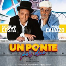 Un ponte per due - Antonello Costa e Paolo Caiazzo