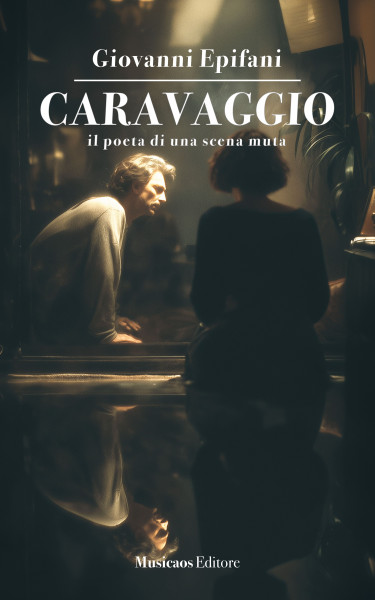 Presentazione del romanzo 'Caravaggio. Il poeta di una scena muta' di Giovanni Epifani