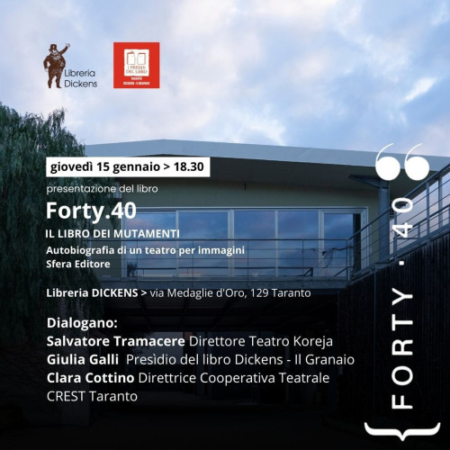 Presentazione del libro *Forty.40* Autobiografia di un teatro per immagini - Sfera Editore