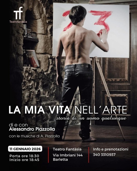 Spettacolo teatrale: "La mia vita nell'arte"