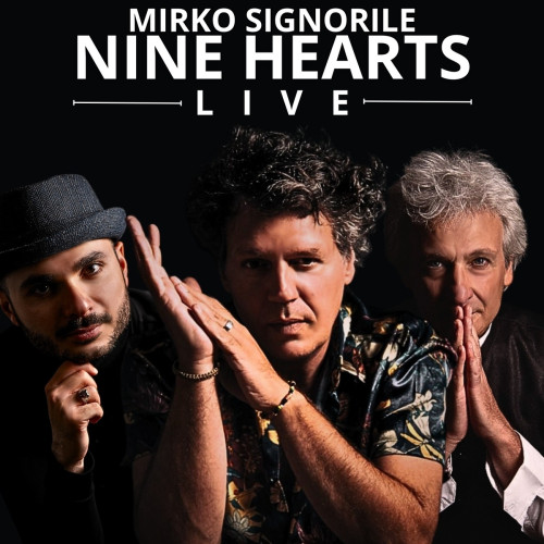 Mirko Signorile Nine Hearts Live