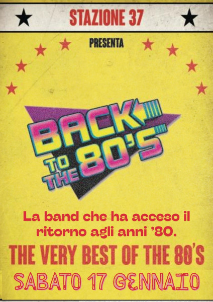 BACK TO THE 80’s  LA NOTTE CHE FA BALLARE I RICORDI