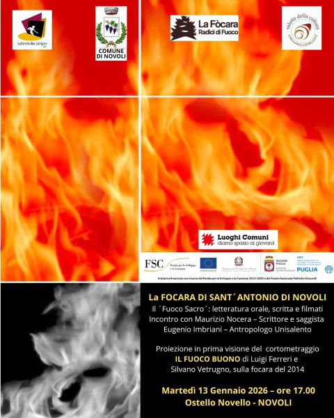Un incontro che racconta il rito antichissimo dell’accensione della Fòcara attraverso parole, immagini e memorie: LA FÒCARA DI SANT’ANTONIO, Martedì 13 gennaio a Novoli.