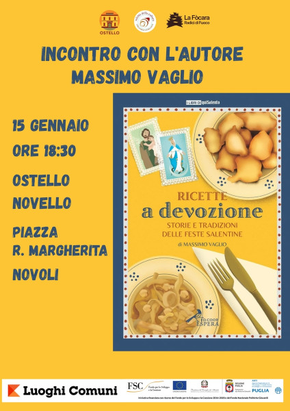 Ricette A DEVOZIONE Storie e tradizioni delle feste salentine di Massimo Vaglio, Giovedì 15 gennaio a Novoli
