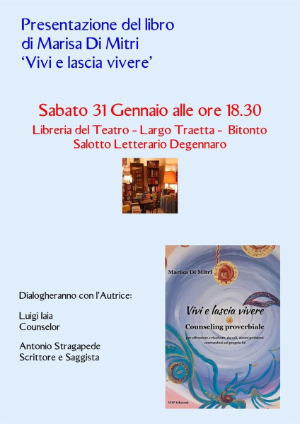Presentazione del libro VIVI E LASCIA VIVERE Counseling Proverbiale- Per affrontare e risolvere, da soli, alcuni problemi centrandosi sul proprio Sé. Wip edizioni