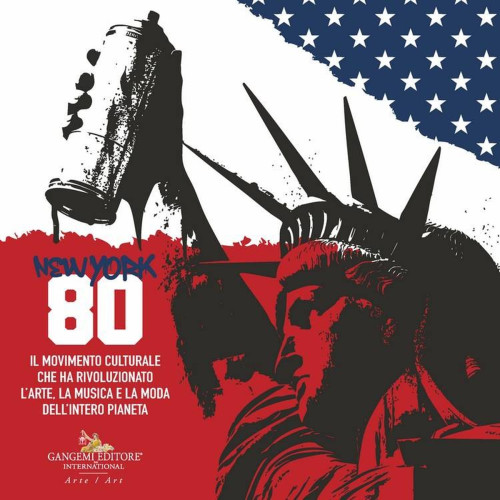 New York anni ottanta: il Movimento che ha cambiato il Mondo