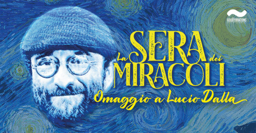 LA SERA DEI MIRACOLI - Omaggio a Lucio Dalla | Teatro Petruzzelli