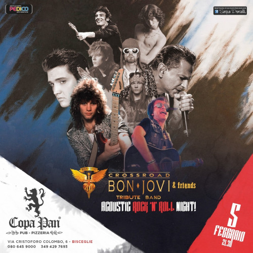 CROSSROAD BON JOVI & FRIENDS TRIBUTE  ACOUSTIC ROCK N’ ROLL NIGHT ...Live a Bisceglie