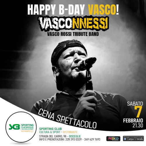 Happy B-Day Vasco - Vasconnessi live a Bisceglie - Cena spettacolo