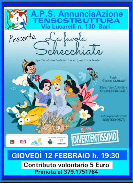 COMUNICATO: L'APS AnnunciaAzione ti invita Giovedi 12 Febbraio alla TENSOSTRUTURA  alla Commedia "LA FAVOLA SCHECCHIATE" - Regia di GIANNI SERENA -