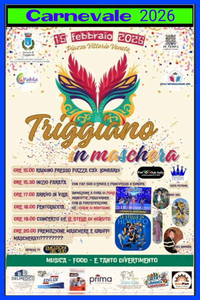 TRIGGIANO IN MASCHERA Carnevale 2026 in Piazza Vittorio Veneto  dalle ore 15:00 alle ore 20:00  Parata animazione  - Mascotte - Trasformer - Comici e con la partecitazione reduci dalla Corrida di Amadeus su "TV NOVE"  I CUGINI DI MONTAGNA