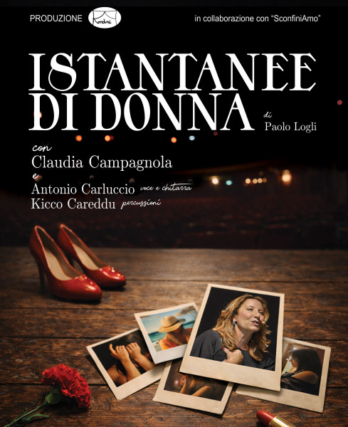 CLAUDIA CAMPAGNOLA in ISTANTANEE DI DONNA di Paolo Logli con Antonio Carluccio e Kikko Careddu