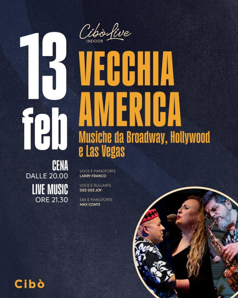 VECCHIA AMERICA - Musiche da Broadway, Hollywood e Las Vegas
