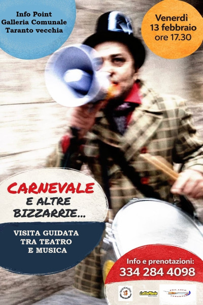 CARNEVALE E ALTRE BIZZARRIE Visita guidata tra teatro e musica