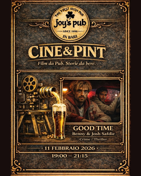 Cine & Pint - Film da pub, storie da bere - "GOOD TIME"