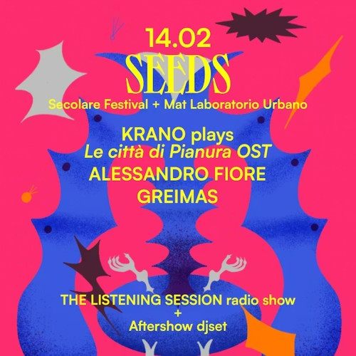 Secolare SEEDS: Krano + Greimas + alessandro fiore live