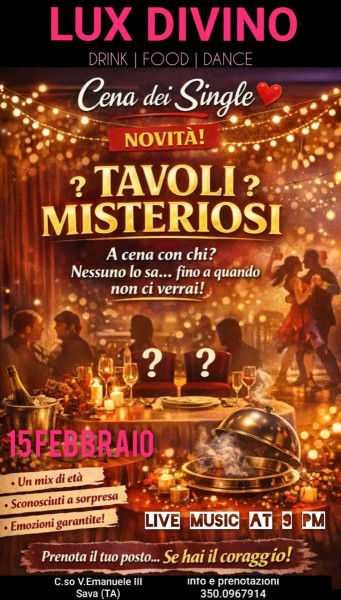 SCONOSCIUTI A SORPRESA: Al Lux Divino arriva la Cena dei Single con i Tavoli Misteriosi!