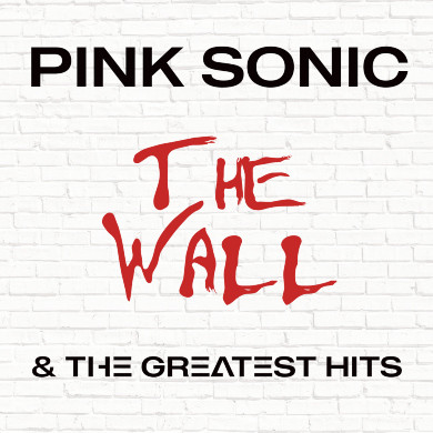 Pink Sonic - The Wall & The Greatest Hits