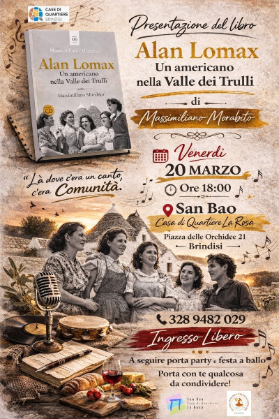Presentazione del libro "ALAN LOMAX - Un americano nella valle dei trulli" di e con Massimiliano Morabito e festa popolare