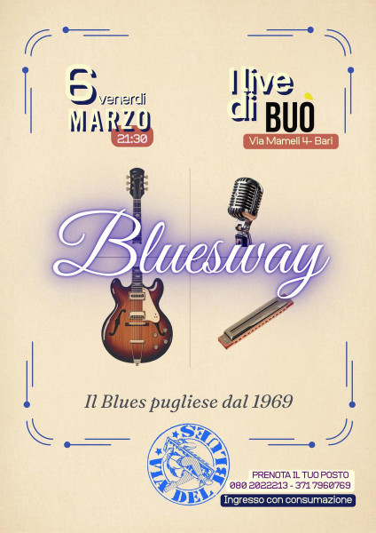 I live di Buò: Bluesway, lo storico blues made in Puglia