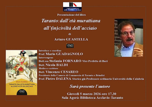 Presentazione del libro Taranto: dall’età murattiana all’(in)civiltà dell’acciaio di Arturo Guastella