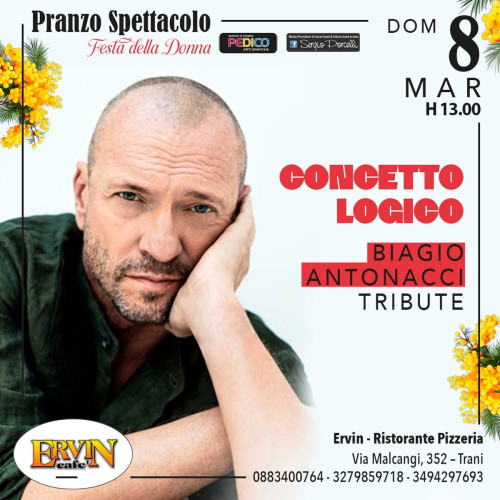 Festa della Donna a Trani - Concetto Logico Biagio Antonacci tribute pranzo spettacolo