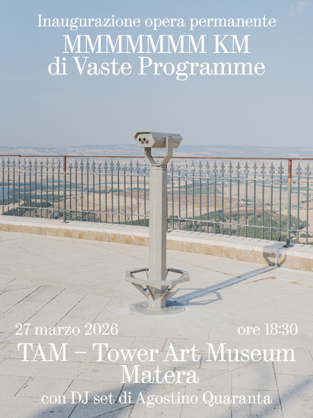 Inaugurazione opera permanente MMMMMMM KM di Vaste Programme + dj set Agostino Quaranta