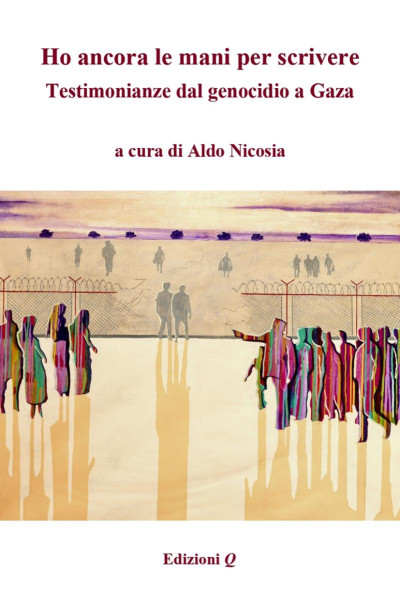 Aldo Nicosia presenta il suo libro "Ho ancora le mani per scrivere. Testimonianze dal genocidio a Gaza"