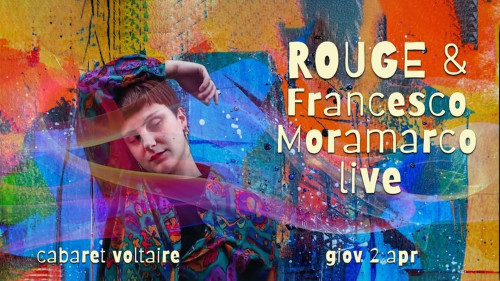 ROUGE & FRANCESCO MORAMARCO Live | Cabaret Voltaire 1916