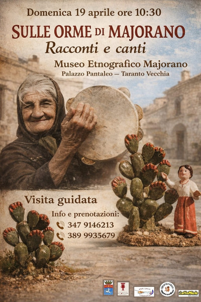 SULLE ORME DI MAJORANO  Racconti e canti. Visita guidata