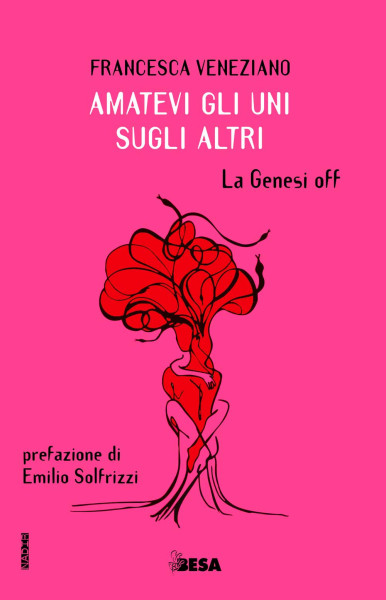 Amatevi gli uni sugli altri. La Genesi off - Francesca Veneziano