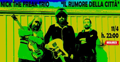 Nick The Freak trio - "Il rumore della città" live