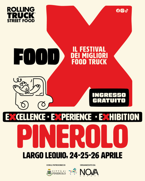 A Pinerolo torna FOODX: il GRANDE festival dei Food Truck tra eccellenza e gusto, dal 24 al 26 aprile