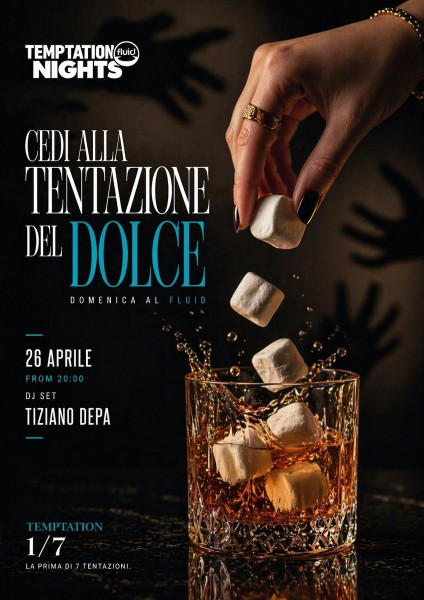 Serata "tentazione dolce" e Tiziano Depa Dj set, domenica 26 aprile al Fluid di Manduria