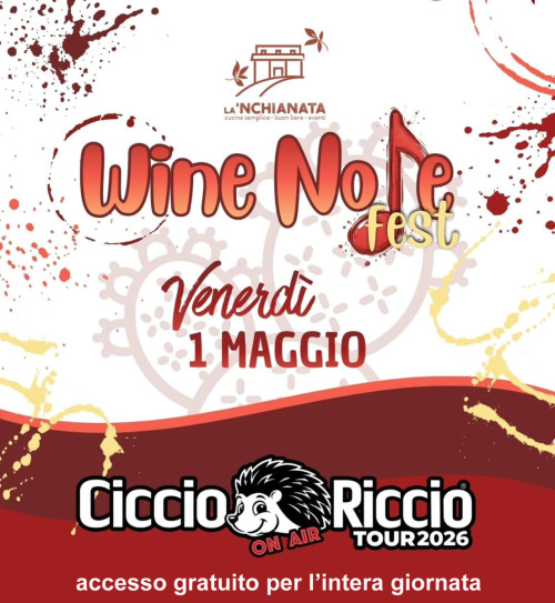 1° MAGGIO A LA’NCHIANATA: Una giornata di festa per tutti con le Cantine del vino, degustazioni, musica e dj set, spazio bambini, food&drink e tanta allegria!