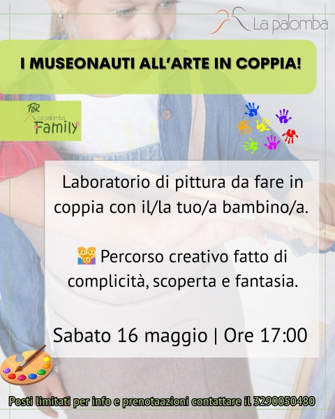 "Arte in Coppia" - Laboratorio di Pittura in Coppia Genitore - Figlia/o.