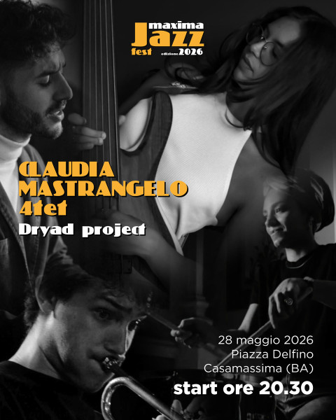 CLAUDIA MASTRANGELO 4tet - DRYAD PROJECT al MAXIMA JAZZ FEST 2026