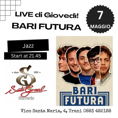 I Live di Giovedì del Santo Graal: BARI FUTURA in concerto